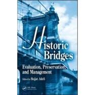 Historic Bridges: Evaluation, Preservation, and Management