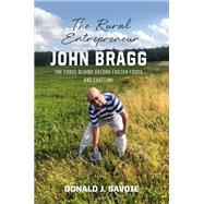 The Rural Entrepreneur: John Bragg