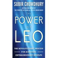 The Power of LEO: The Revolutionary Process for Achieving Extraordinary Results, 1st Edition