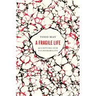 A Fragile Life