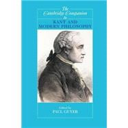 The Cambridge Companion to Kant and Modern Philosophy