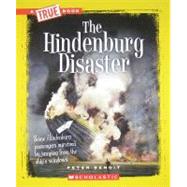 The Hindenburg Disaster (A True Book: Disasters)