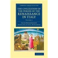 The Civilisation of the Period of the Renaissance in Italy