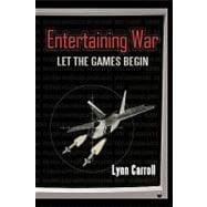 Entertaining War: Let the Games Begin