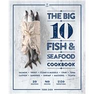 The Big 10 Fish & Seafood Cookbook