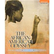 The African-American Odyssey Volume 2, Books a la Carte Plus NEW MyHistoryLab with eText -- Access Card Package