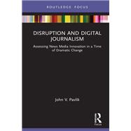 Disruption and Digital Journalism