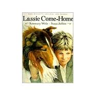 Lassie Come-Home Eric Knight’s Original 1938 Classic in a New Picture-Book Edition