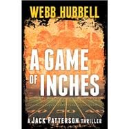 A Game of Inches A Jack Patterson Thriller