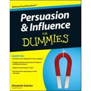 Persuasion and Influence for Dummies