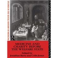Medicine and Charity Before the Welfare State