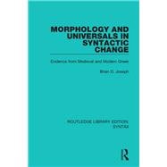 Morphology and Universals in Syntactic Change: Evidence from Medieval and Modern Greek
