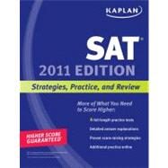Kaplan SAT 2011 : Strategies, Practice, and Review
