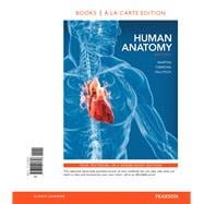 Human Anatomy, Books a la Carte Plus Mastering A&P with eText -- Access Card Package