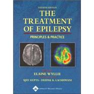 The Treatment of Epilepsy Principles and Practice