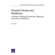 Physical Fitness and Resilience A Review of Relevant Constructs, Measures, and Links to Well-Being