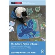 The Cultural Politics of Europe: European Capitals of Culture and European Union since the 1980s