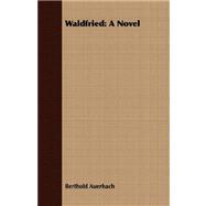 Waldfried : A Novel