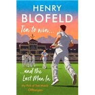 Ten to Win . . . And the Last Man In My Pick of Test Match Cliffhangers