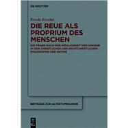 Die Reue als Proprium des Menschen