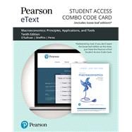 Pearson eText for Macroeconomics Principles, Applications and Tools -- Combo Access Card