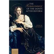 The Renaissance of the Saints After Reform