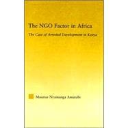 The NGO Factor in Africa: The Case of Arrested Development in Kenya