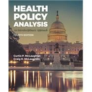 Health Policy Analysis: An Interdisciplinary Approach An Interdisciplinary Approach