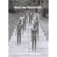 Trust And Transitions: Social Capital In A Changing World