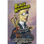 The World of Black Hammer Library Edition Volume 1