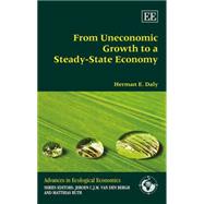 From Uneconomic Growth to a Steady-state Economy