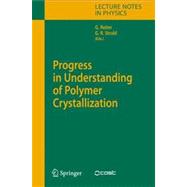 Progress in Understanding of Polymer Crystallization