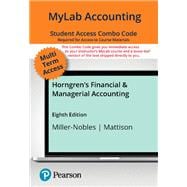 Horngren's Financial & Managerial Accounting -- MyLab Accounting with Pearson eText   Print Combo Access Code