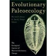Evolutionary Paleoecology: The Ecological Context of Macroevolutionary Change