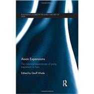 Asian Expansions: The Historical Experiences of Polity Expansion in Asia