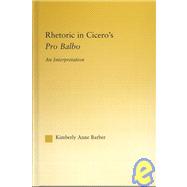 Rhetoric in Cicero's Pro Balbo