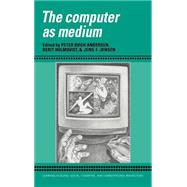 The Computer as Medium