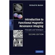 Introduction to Functional Magnetic Resonance Imaging: Principles and Techniques