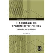 Hayek, Economics, and the Epistemology of Politics