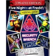 The Security Breach Files (Updated Edition): An AFK Book (Five Nights at Freddy's)