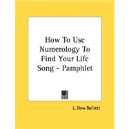 How to Use Numerology to Find Your Life Song