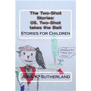 The Two-shot Stories