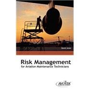 Risk Management for Aviation Maintenance Technicians