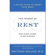 The Power of Rest: Why Sleep Alone Is Not Enough. a 30-day Plan to Reset Your Body
