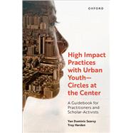 High Impact Practices with Urban Youth--Circles at the Center