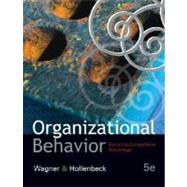 Organizational Behavior With Infotrac: Securing Competitive Advantage