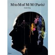 M to M of M/M (Paris) Fashion, Music, Art, Graphics, and Visual Styling from the Groundbreaking Design Studio