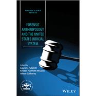 Forensic Anthropology and the United States Judicial System