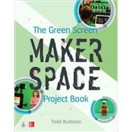 The Green Screen Makerspace Project Book