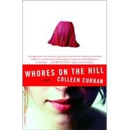 Whores on the Hill A Novel